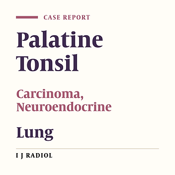 Palatine Tonsillar Metastasis of Small-Cell Neuroendocrine Carcinoma from the Lung Detected by FDG-PET/CT After Tonsillectomy: A Case Report