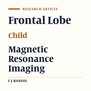 Frontal Lobe Morphometry with MRI in a Normal Age Group of 6-17 Year-Olds