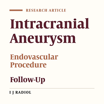 Coil Embolization of Intracranial Aneurysms: A Six-Month Follow-Up Study