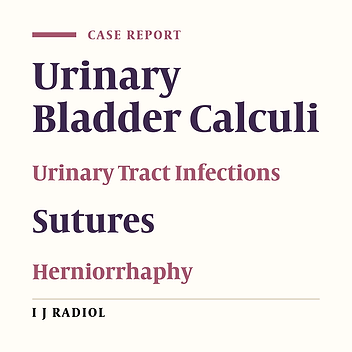 Hanging Bladder calculi  Secondary to Misplaced Surgical Suture
