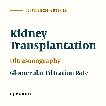 Early Ultrasound Assessment of Renal Transplantation as the Valuable Biomarker of Long Lasting Graft Survival: A Cross-Sectional Study