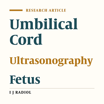 Sonographic Measurement of the Umbilical Cord and Its Vessels and Their Relation with Fetal Anthropometric Measurements