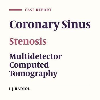 A Case of Complete Unroofed Coronary Sinus Syndrome Combined With Coronary Sinus Stenosis Leading to Asymptomatic Presentation
