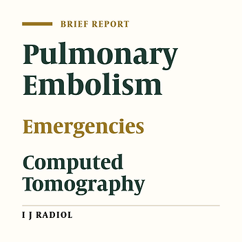 Computed Tomography Pulmonary Angiography for Evaluation of Patients With Suspected Pulmonary Embolism: Use or Overuse