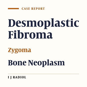 Desmoplastic Fibroma, Report of a Rare Case in Infraorbital Rim