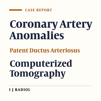Missed Diagnosis and Treatment Dilemma: Large Patent Ductus Arteriosus Combined with Anomalous Origin of the Left Coronary Artery From the Pulmonary Artery