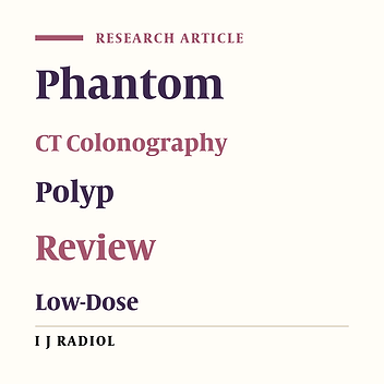 Computed Tomography Colonography Phantom: Construction, Validation and Literature Review