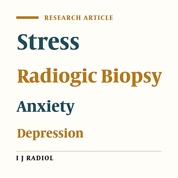 Evaluation of Stress Scores Throughout Radiological Biopsies