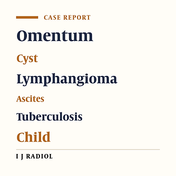 Giant Omental Cyst (Lymphangioma) Mimicking Ascites and Tuberculosis