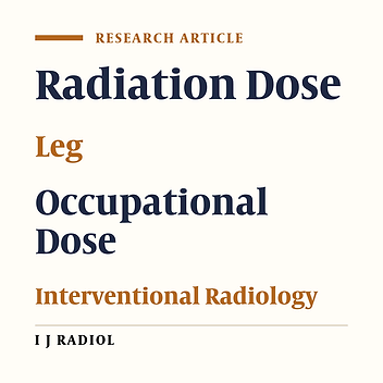 Assessment of the Possibility of Radiation Dermatitis in the Legs of Interventional Radiologists