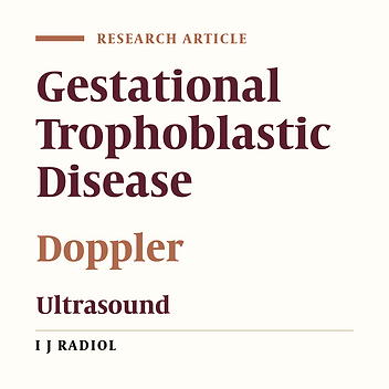 Complementary Role of Ultrasound in Management of Gestational Trophoblastic Disease