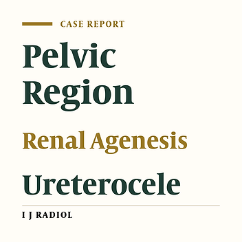 Ureterocele Associated with Renal Agenesia Presented as a Pelvic Mass in an Adult
