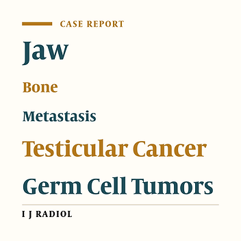 Non-Seminomatous Germ Cell Tumor Metastasis to the Jaw: An Imaging Case Report