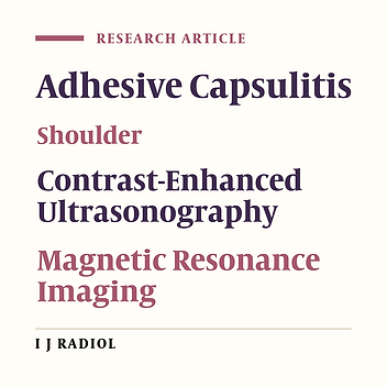 Contrast-Enhanced Ultrasonography in Patients with Adhesive Capsulitis: Preliminary Experience