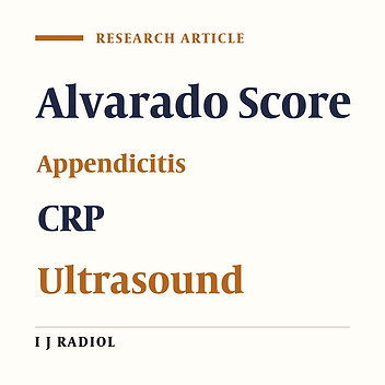 Alvarado Score, Ultrasound, and CRP: How to Combine Them for the Most Accurate Acute Appendicitis Diagnosis