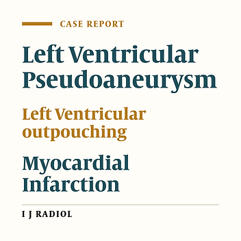 Computed Tomography Features of Left Ventricular Pseudoaneurysm: A Case Report
