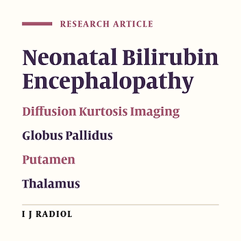 Demonstrating Microstructural Environment of the Brain in Neonatal Bilirubin Encephalopathy with Diffusion Kurtosis Imaging