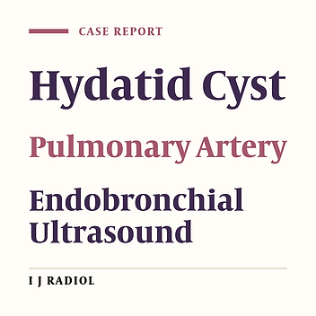 A Case of Pulmonary Artery Hydatid Cyst Observed on Endobronchial Ultrasound