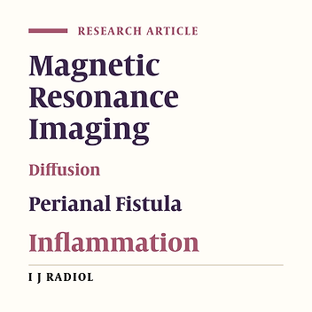 Perianal Fistula With and Without Abscess: Assessment of Fistula Activity Using Diffusion-Weighted Magnetic Resonance Imaging