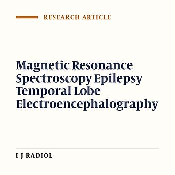 Value of Proton-MR-Spectroscopy in the Diagnosis of Temporal Lobe Epilepsy; Correlation of Metabolite Alterations With Electroencephalography