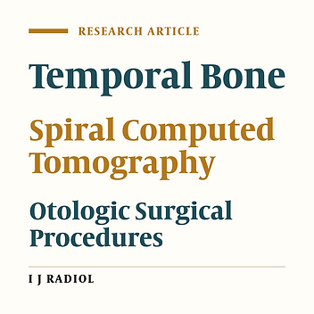 Temporal Bone Measurements; A Comparison Between Rendered Spiral CT and Surgery