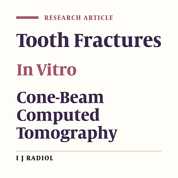 In Vitro Detection of Dental Root Fractures with Cone Beam Computed Tomography (CBCT)