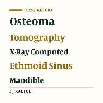 Two Huge Maxillofacial Osteoma Cases Evaluated By Computed Tomography