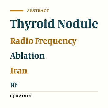 Cover image of the article: Radiofrequency Ablation of Benign Thyroid Nodules: Initial Clinical Experience in Iran