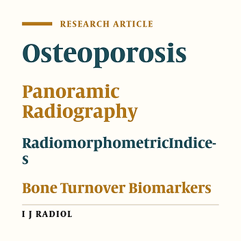 Relationship Among Panoramic Radiography Findings, Biochemical Markers of Bone Turnover and Hip BMD in the Diagnosis of Postmenopausal Osteoporosis