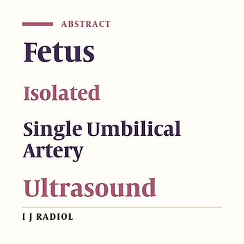 Fetal and Maternal Outcomes of Isolated Single Umbilical Artery
