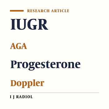 Maternal Progesterone Level in Fetal Growth Restriction and Its Relationship with Doppler Velocimetry Indices
