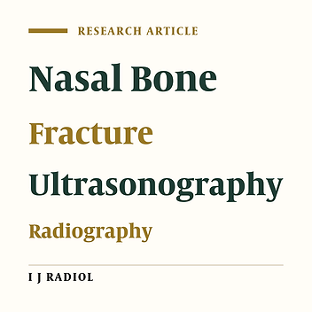 Comparison of Ultrasonography and Conventional Radiography in the Diagnosis of Nasal Bone Fractures