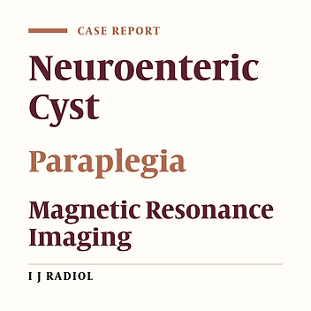 Neuroenteric Cyst: A Rare Cause of Childhood Paraplegia