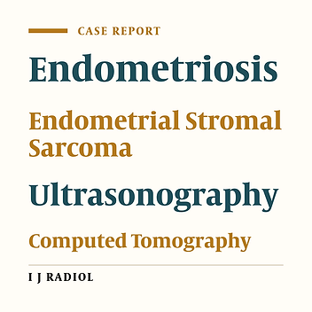 Bilateral Endometrial Stromal Sarcoma Originating from Ovarian Endometriosis: A Case Report