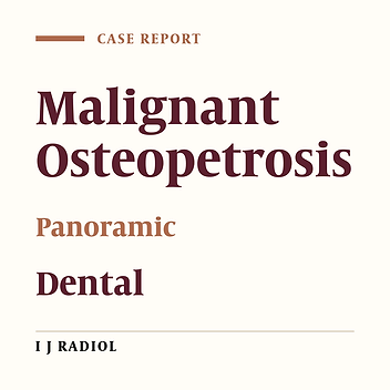 Dental Radiographic Findings of Malignant Osteopetrosis: Report of Four Cases