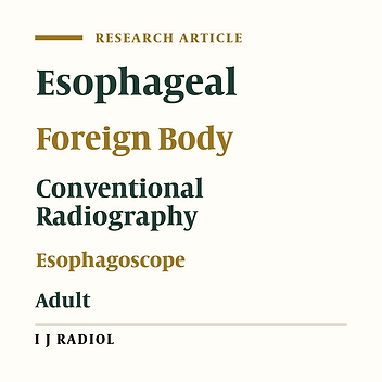 Cover image of the article: Diagnostic Accuracy of Conventional Radiography for Esophageal Foreign Bodies in Adults