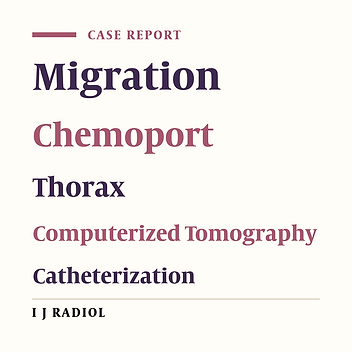 Migration of the Tip of a Central Venous Catheter