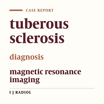 Cerebral MRI Findings in Neonatal Tuberous Sclerosis