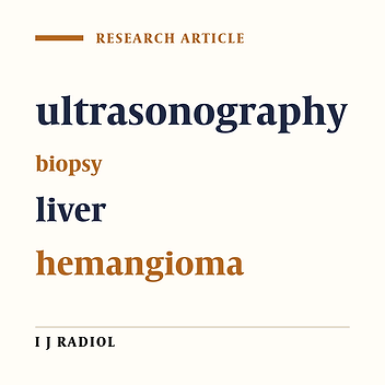 Ultrasound-guided Core Needle Biopsy of Liver Hemangiomas: Three-Year Experience