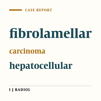 Fibrolamellar Hepatocellular Carcinoma: A Case Report