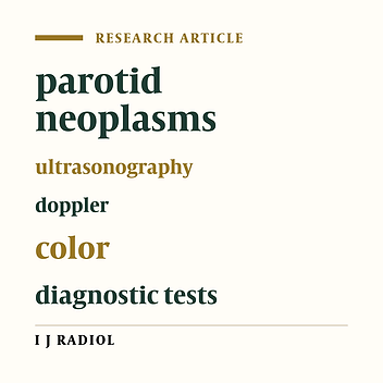 Diagnostic Accuracy of Triplex Ultrasound in Malignant Parotid Tumors
