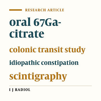 Colon Transit Scintigraphy by 67Ga-citrate for Idiopathic Constipation
