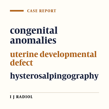 Developmental Defects of Uterine Cavity: Presentation of Seven Patients