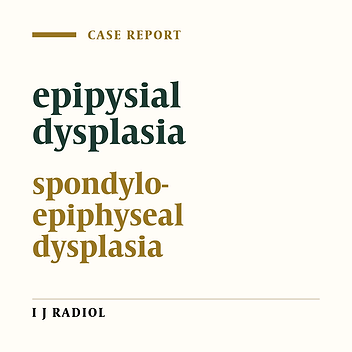 Atypical Spondylo-Epiphyseal Dysplasia in an Adult Male Patient