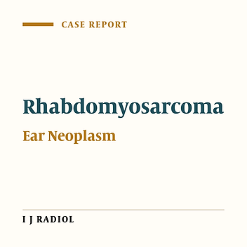 Rhabdomyosarcoma of the Middle and Inner Ear