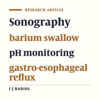 A Comparison between the Diagnostic Value of Sonography vs. Barium Swallow In Gastroesophageal Reflux in Children