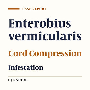 Cover image of the article: Cord Compression Secondary to Enterobius Vermicularis Infestation