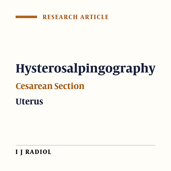 Appearance of Uterine Scar Due to Previous Cesarean Section on Hysterosalpingography: Various Shapes, Locations and Sizes