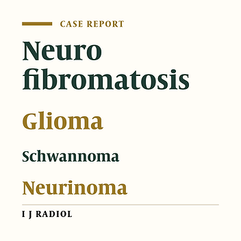 Imaging Review of Neurofibromatosis: Helpful Aspects for Early Detection