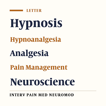Hypnoanalgesia: A Bridge Between Neuroscience and Clinical Settings